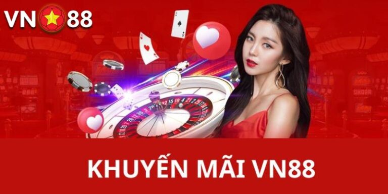 Khuyến Mãi Vn88 – Cập Nhật Ưu Đãi Mới Nhất 2025 15 Khuyến Mãi Vn88 – Cập Nhật Ưu Đãi Mới Nhất 2025